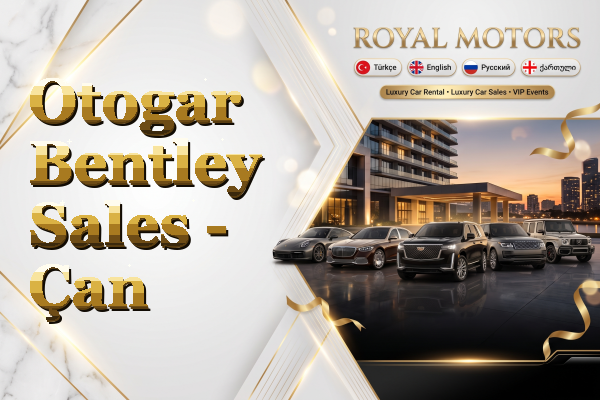Otogar Bentley Sales - Çan