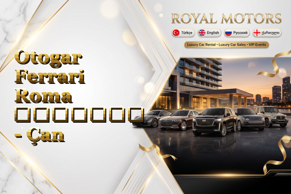 Otogar Ferrari Roma გაყიდვა - Çan