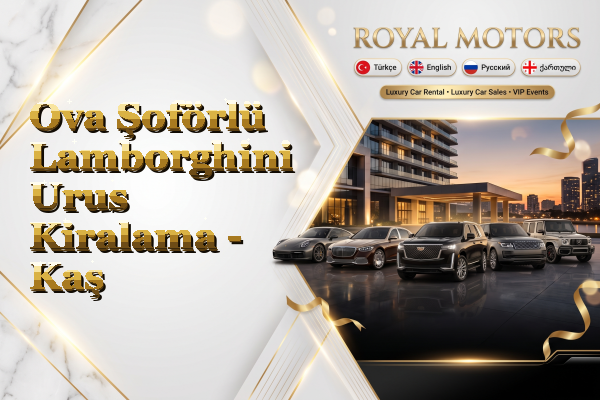 Ova Şoförlü Lamborghini Urus Kiralama - Kaş