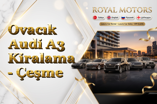 Ovacık Audi A3 Kiralama - Çeşme