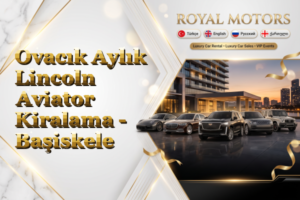 Ovacık Aylık Lincoln Aviator Kiralama - Başiskele