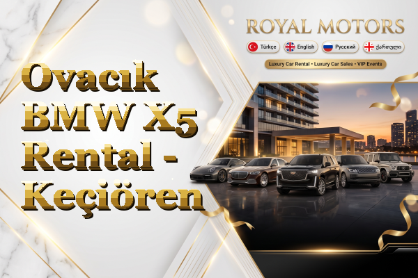 Ovacık BMW X5 Rental - Keçiören