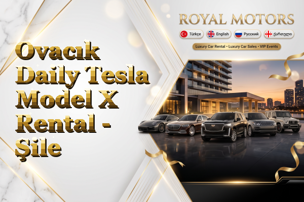 Ovacık Daily Tesla Model X Rental - Şile