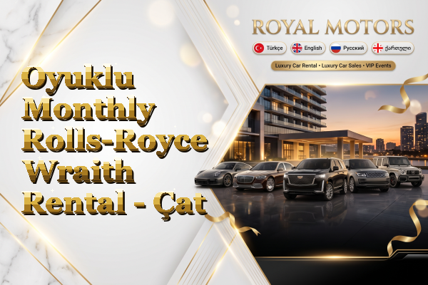 Oyuklu Monthly Rolls-Royce Wraith Rental - Çat