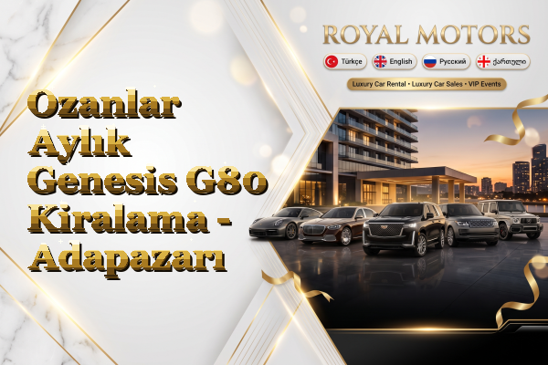Ozanlar Aylık Genesis G80 Kiralama - Adapazarı