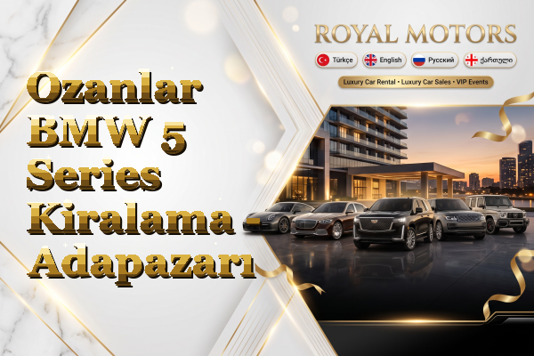 Ozanlar BMW 5 Series Kiralama - Adapazarı