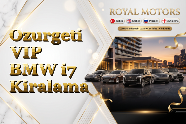 Ozurgeti VIP BMW i7 Kiralama