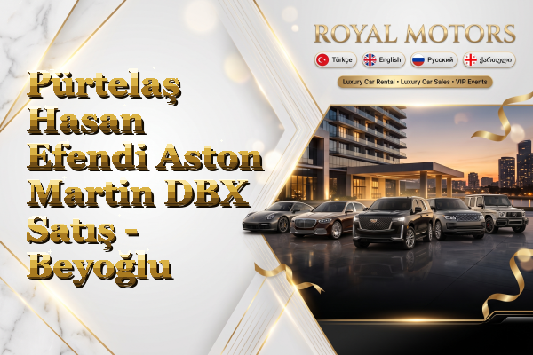 Pürtelaş Hasan Efendi Aston Martin DBX Satış - Beyoğlu