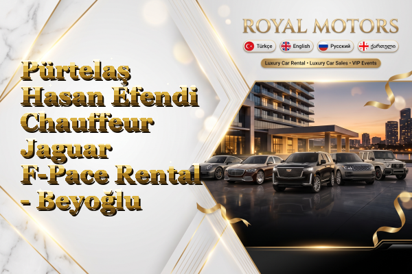 Pürtelaş Hasan Efendi Chauffeur Jaguar F-Pace Rental - Beyoğlu