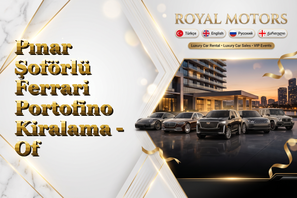 Pınar Şoförlü Ferrari Portofino Kiralama - Of