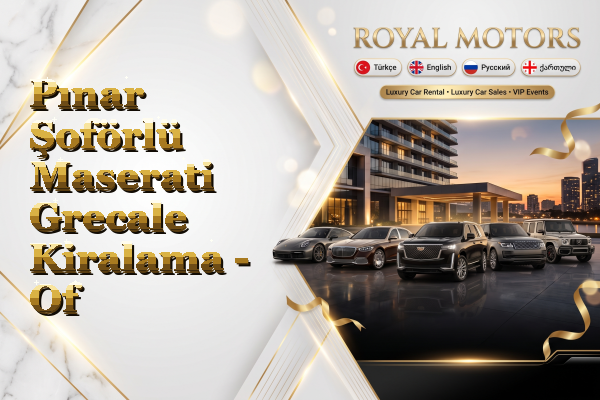 Pınar Şoförlü Maserati Grecale Kiralama - Of
