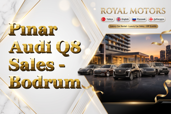 Pınar Audi Q8 Sales - Bodrum