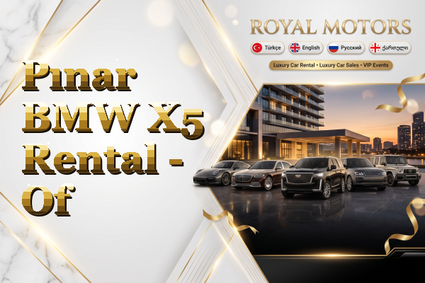 Pınar BMW X5 Rental - Of