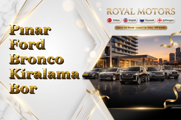 Pınar Ford Bronco Kiralama - Bor