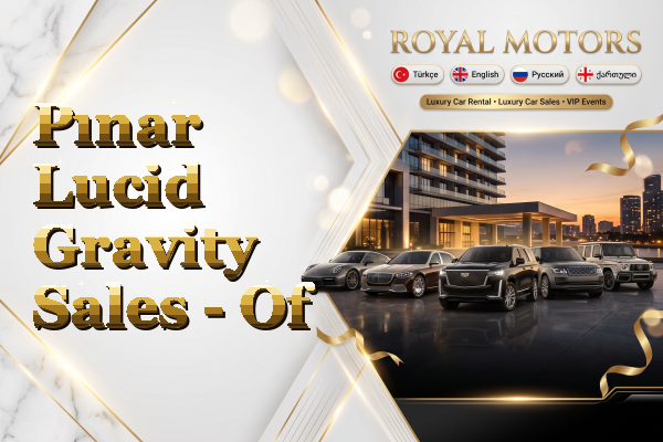Pınar Lucid Gravity Sales - Of