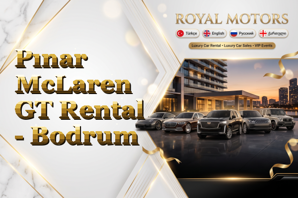 Pınar McLaren GT Rental - Bodrum