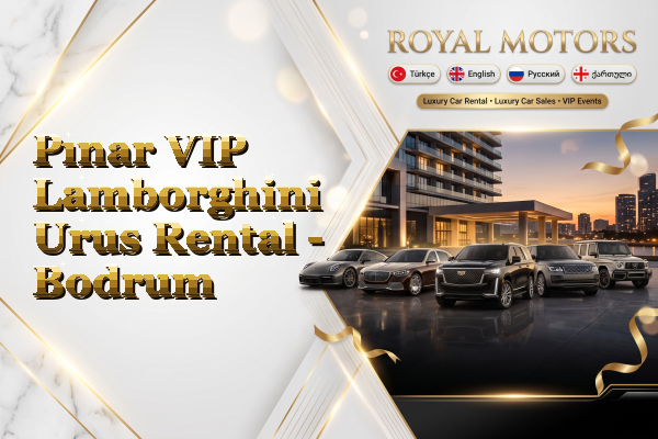 Pınar VIP Lamborghini Urus Rental - Bodrum