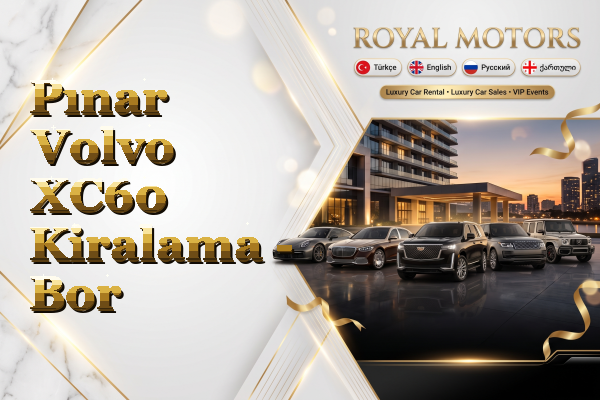 Pınar Volvo XC60 Kiralama - Bor