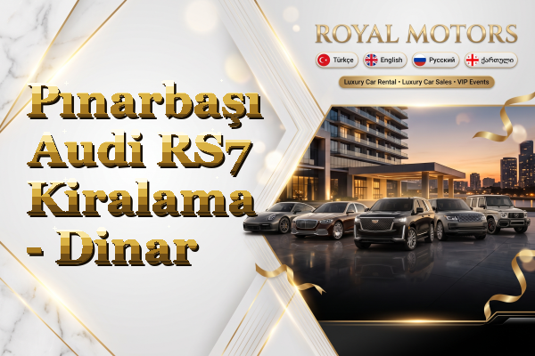 Pınarbaşı Audi RS7 Kiralama - Dinar