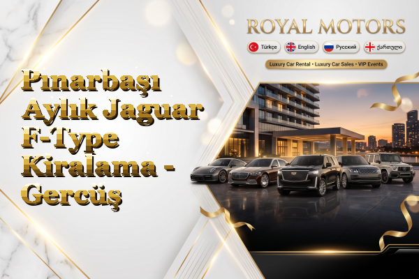 Pınarbaşı Aylık Jaguar F-Type Kiralama - Gercüş