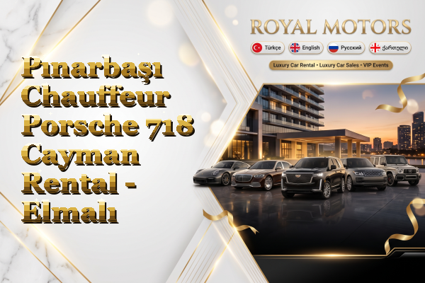 Pınarbaşı Chauffeur Porsche 718 Cayman Rental - Elmalı
