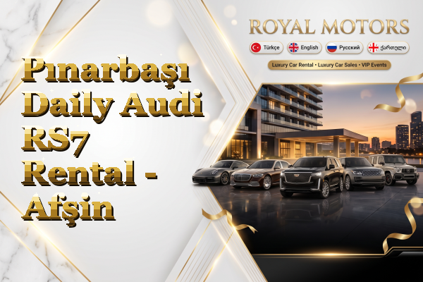 Pınarbaşı Daily Audi RS7 Rental - Afşin