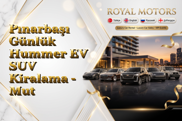 Pınarbaşı Günlük Hummer EV SUV Kiralama - Mut
