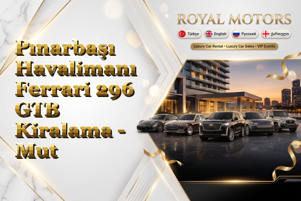 Pınarbaşı Havalimanı Ferrari 296 GTB Kiralama - Mut