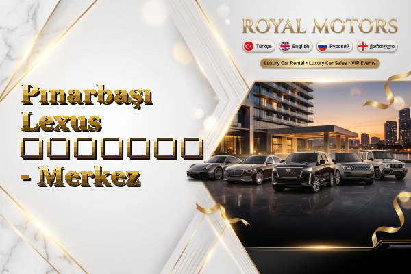 Pınarbaşı Lexus გაყიდვა - Merkez