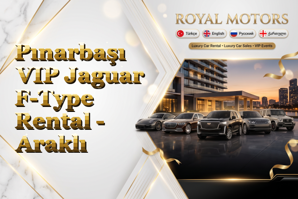 Pınarbaşı VIP Jaguar F-Type Rental - Araklı