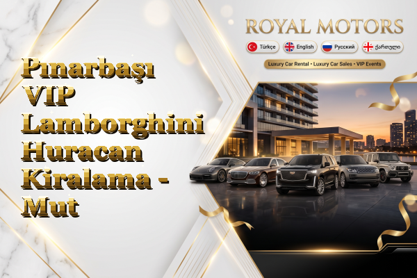 Pınarbaşı VIP Lamborghini Huracan Kiralama - Mut