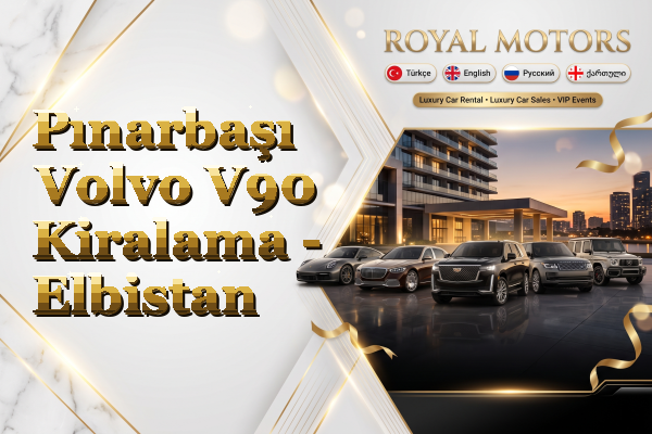 Pınarbaşı Volvo V90 Kiralama - Elbistan