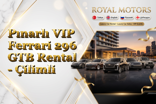 Pınarlı VIP Ferrari 296 GTB Rental - Çilimli