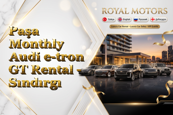 Paşa Monthly Audi e-tron GT Rental - Sındırgı