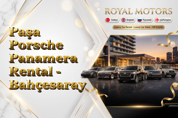 Paşa Porsche Panamera Rental - Bahçesaray