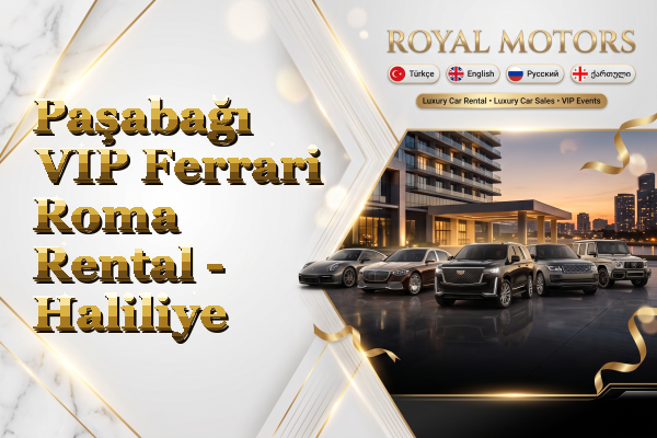 Paşabağı VIP Ferrari Roma Rental - Haliliye
