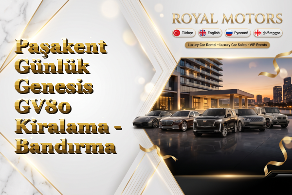 Paşakent Günlük Genesis GV80 Kiralama - Bandırma