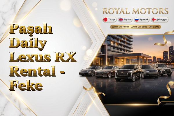 Paşalı Daily Lexus RX Rental - Feke