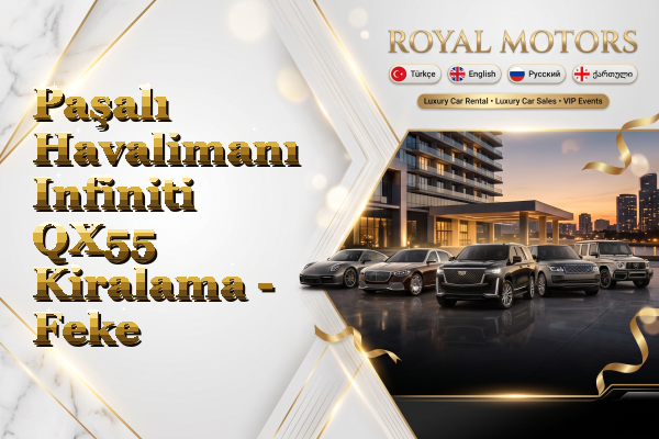Paşalı Havalimanı Infiniti QX55 Kiralama - Feke