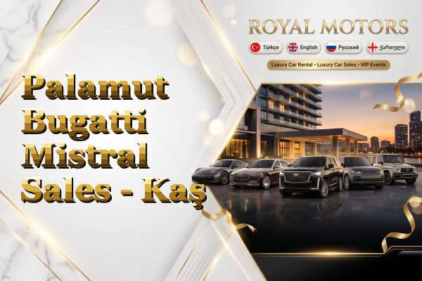 Palamut Bugatti Mistral Sales - Kaş