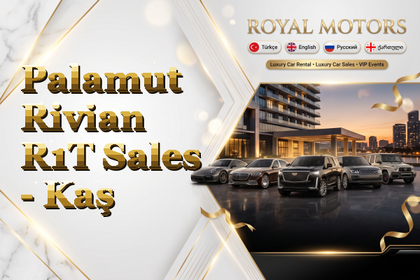 Palamut Rivian R1T Sales - Kaş
