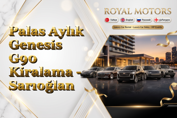 Palas Aylık Genesis G90 Kiralama - Sarıoğlan