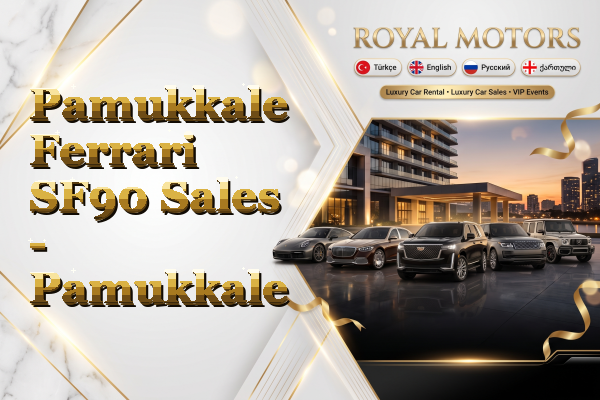Pamukkale Ferrari SF90 Sales - Pamukkale