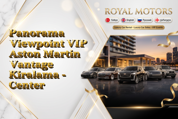 Panorama Viewpoint VIP Aston Martin Vantage Kiralama - Center