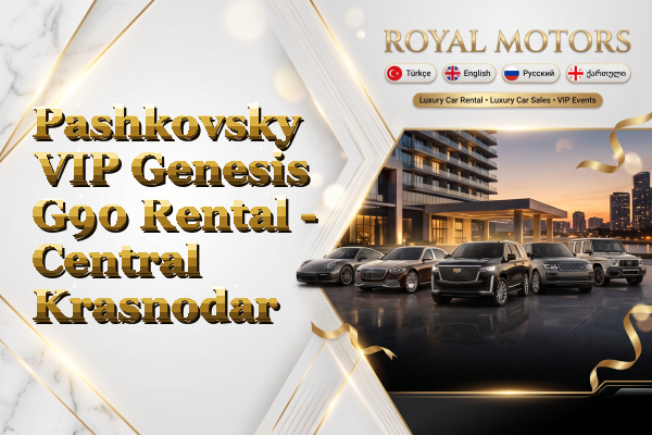 Pashkovsky VIP Genesis G90 Rental - Central Krasnodar
