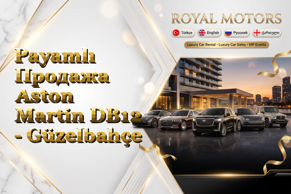 Payamlı Продажа Aston Martin DB12 - Güzelbahçe