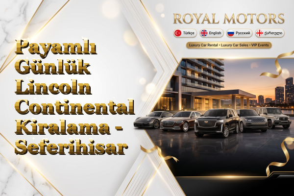Payamlı Günlük Lincoln Continental Kiralama - Seferihisar