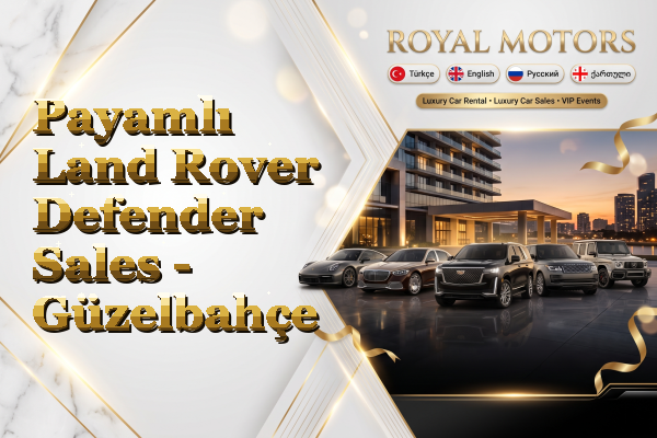 Payamlı Land Rover Defender Sales - Güzelbahçe