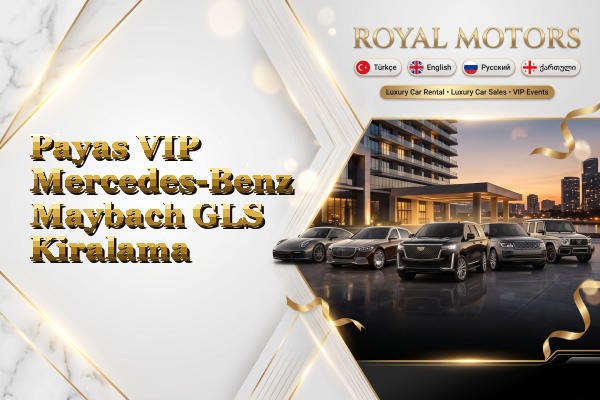 Payas VIP Mercedes-Benz Maybach GLS Kiralama