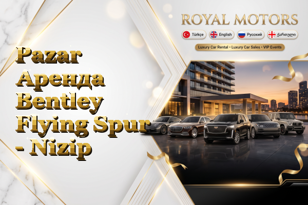 Pazar Аренда Bentley Flying Spur - Nizip